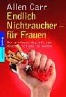 Tapa de Endlich Nichtraucher - für Frauen. Der einfache Weg, mit dem Rauchen Schluß zu machen