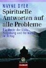 Tapa de Spirituelle Antworten auf alle Probleme. Die Macht von Liebe, Vergebung und Harmonie im Alltag