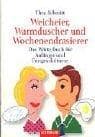 Tapa de Weicheier, Warmduscher und Wochenendrasierer