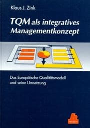 Tapa de TQM als integratives Managementkonzept. Das Europäische Qualitätsmodell und seine Umsetzung