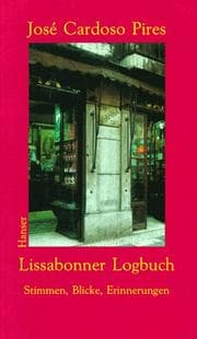 Tapa de Lissabonner Logbuch. Stimmen, Blicke, Erinnerungen.