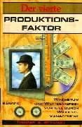 Tapa de Der vierte Produktionsfaktor. Wachstums- und Wettbewerbsvorteile durch Wissensmanagement