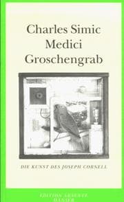 Tapa de Medici Groschengrab. Die Kunst des Joseph Cornell