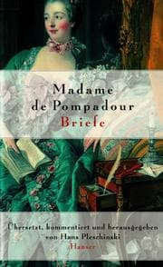 Tapa de Madame de Pompadour. Briefe. Ich werde niemals vergessen, Sie zärtlich zu lieben