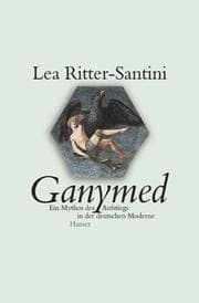 Tapa de Ganymed. Ein Mythos des Aufstiegs