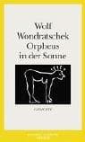 Tapa de Orpheus in der Sonne. Vier Gedichtzyklen