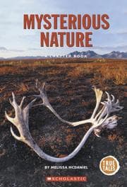 Tapa de Mysterious Nature: A Chapter Book (True Tales: Exploration and Discovery)