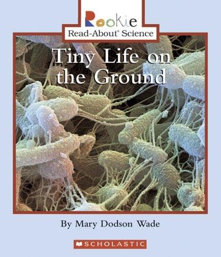 Tapa de Tiny Life on the Ground (Rookie Read-About Science)