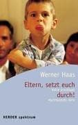 Tapa de Eltern setzt euch durch. Keine unnötigen Machtkämpfe mehr