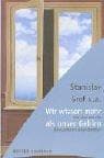 Tapa de Wir wissen mehr als unser Gehirn. Die Grenzen des Bewusstseins überschreiten