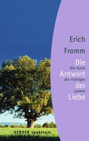 Tapa de Die Antwort der Liebe. Die Kunst des richtigen Lebens