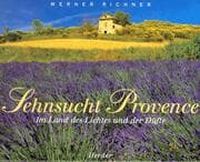 Tapa de Sehnsucht Provence. Im Land des Lichtes und der Düfte