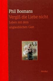 Tapa de Vergiß die Liebe nicht. Leben mit dem unglaublichen Gott