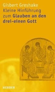 Tapa de An den dreieinen Gott glauben. Ein Schlüssel zum Verstehen