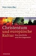 Tapa de Christentum und europäische Kultur. Eine Geschichte und ihre Gegenwart