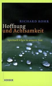 Tapa de Hoffnung und Achtsamkeit. Spirituell leben in unserer Zeit