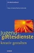 Tapa de Jugendgottesdienste kreativ gestalten. Ein Werkstattbuch