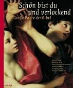 Tapa de Schön bist du und verlockend. Große Paare der Bibel.