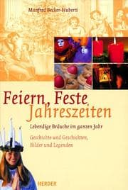 Tapa de Feiern. Feste. Jahreszeiten. Lebendige Bräuche im ganzen Jahr
