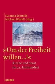 Tapa de Um der Freiheit Willen...: Kirche und Staat im 21. Jahrhundert. Festschrift f ur Burkhard Reichert