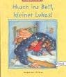 Tapa de Husch ins Bett, kleiner Lukas. Vorlesegeschichten ab 2