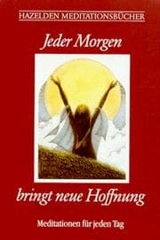 Tapa de Hazelden Meditationsbücher. Jeder Morgen bringt neue Hoffnung. Meditationen für jeden Tag