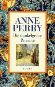Tapa de Die dunkelgraue Pelerine. Ein Thomas- Pitt- Krimi aus der viktorianischen Zeit