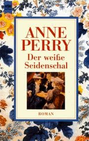 Tapa de Der weiße Seidenschal. Ein Thomas- Pitt- Krimi aus dem viktorianischen England