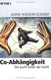 Tapa de Co- Abhängigkeit. Die Sucht hinter der Sucht