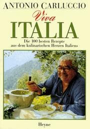Tapa de Viva Italia. Die 100 besten Rezepte aus dem kulinarischen Herzen Italiens