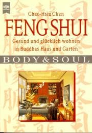 Tapa de Feng Shui. Gesund und glücklich wohnen in Buddhas Haus und Garten