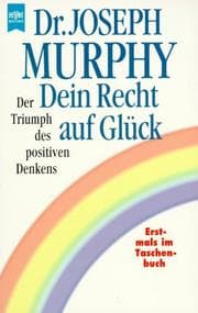 Tapa de Dein Recht auf Glück. Der Triumph des positiven Denkens