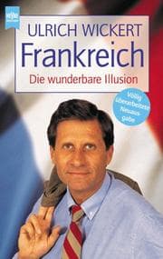 Tapa de Frankreich. Die wunderbare Illusion