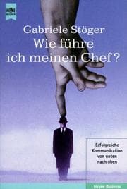 Tapa de Wie führe ich meinen Chef? Erfolgreiche Kommunikation von unten nach oben
