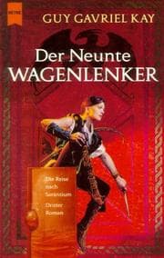 Tapa de Der neunte Wagenlenker. Die Reise nach Sarantium. Dritter Roman