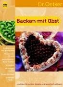 Tapa de Backen mit Obst. Über 60 Rezepte, die garantiert gelingen