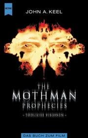 Tapa de The Mothmann Prophecies. Tödliche Visionen. Das Buch zum Film