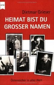 Tapa de Heimat bist du großer Namen. Österreicher in aller Welt