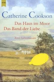 Tapa de Das Haus im Moor / Das Band der Liebe. Zwei Romane in einem Band