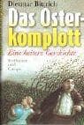 Tapa de Das Osterkomplott. Eine heitere Geschichte