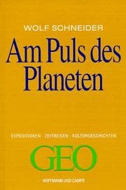 Tapa de Am Puls des Planeten. Expeditionen, Zeitreisen, Kulturgeschichten