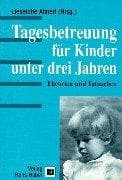 Tapa de Tagesbetreuung für Kinder unter drei Jahren. Theorien und Tatsachen