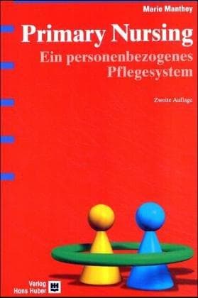 Tapa de Primary Nursing. Ein personenbezogenes Pflegesystem