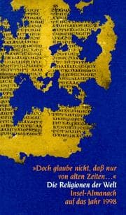 Tapa de Insel Almanach auf das Jahr 1998. Die Religionen der Welt. 'Doch glaube nicht, daß nur von alten Zeiten ...'