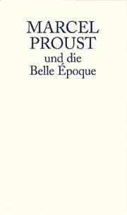 Tapa de Marcel Proust und die Belle Epoque