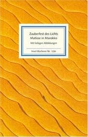 Tapa de Zauberfest des Lichts. Matisse in Marokko. Gemälde und Zeichnungen