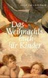 Tapa de Das Weihnachtsbuch für Kinder. Mit Geschichten, Gedichten und Bildern