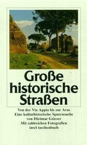 Tapa de Große historische Straßen. Eine kunsthistorische Spurensuche. Von der Via Appia bis zur Avus