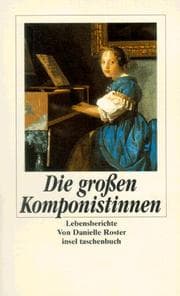 Tapa de Die großen Komponistinnen. Lebensberichte