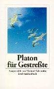 Tapa de Platon für Gestreßte.